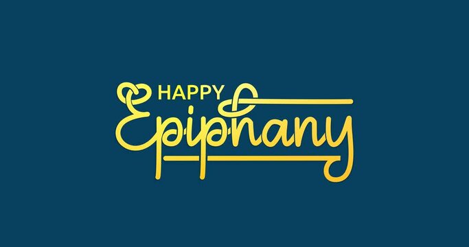 Happy Epiphany Day text animation with alpha channel. Handwritten calligraphy Flat Illustration. Great for Christian festivals to Faith in the Divinity of Jesus Since His Coming to the World. 