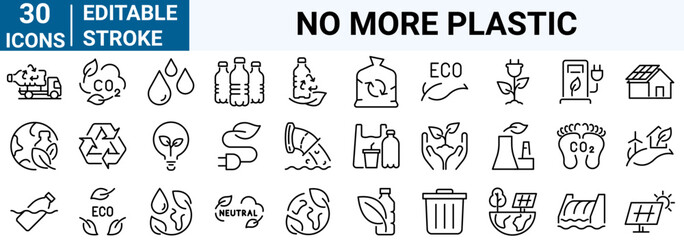 set of 30 line web icons No more plastic. ecology, environment, care of the planet, nature. Editable stroke.