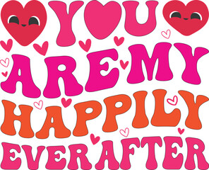 YOU AREMY HAPPILY EVERAFTER ,T-SHIRT DESIGN 
