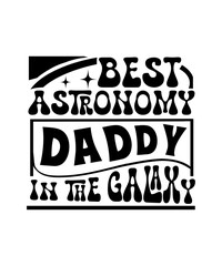Best Astronomy daddy in the Galaxy svg