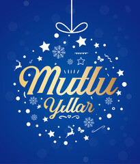 Yeni yıl ve mutlu yillar 2024 2025 tebrik karti. Translation: merry christmas and happy new year 2024 2025 greeting card.