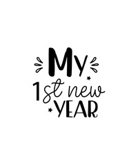 Fototapeta premium Happy New Year SVG Bundle, New Year SVG, New Year Shirt, New Year Outfit svg, Hand Lettered SVG, New Year Sublimation, Cut File Cricut