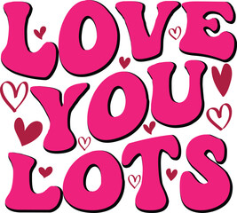 Love you lost Happy valentine 2024 Groovy Wavy Retro Sublimation T-shirt Design