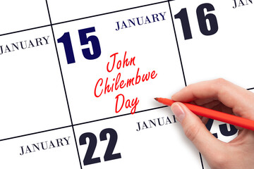 January 15. Hand writing text John Chilembwe Day on calendar date. Save the date.