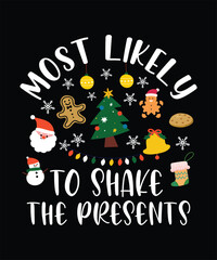 MOST LIKELY TO SHAKE THE PRESENTS TSHIRT VECTOR DESIGN © barai