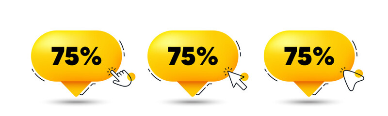 75 percent off sale tag. Click here buttons. Discount offer price sign. Special offer symbol. Discount speech bubble chat message. Talk box infographics. Vector