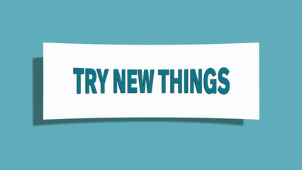 Try new things symbol. A card in light green with words Try new things. Isolated on white background.