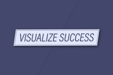 visualize success. A banner illustration with blue text, isolated on a blue background.