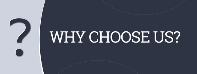 Why choose us? A blue banner illustration with white text. - obrazy, fototapety, plakaty