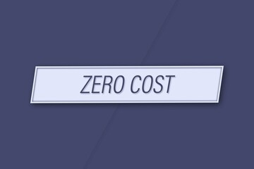 Zero Cost. A banner illustration with blue text, isolated on a blue background.