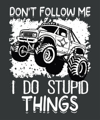 Don't follow me i do stupid things Vintage Crawling  off road dad

