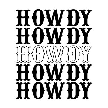 Howdy stacked text svg cut file. Isolated vector illustration.