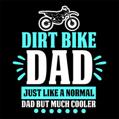 dirt bike dad just like a normal dad but much cooler svg