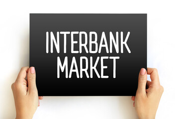 Interbank Market - top-level foreign exchange market where banks exchange different currencies,...