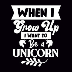 when i grow up i want to be a unicorn svg