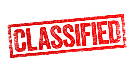 Classified - designated as officially secret and accessible only to authorized people or arranged in classes or categories, text stamp concept background