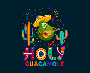 Quote holy guacamole t-shirt print or poster. Mexican party, latin holiday or Mexico ethnic festival vector banner with avocado mariachi musician cheerful character in sombrero, playing on guitar