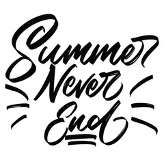 summer never end summer season quotes ready vector lettering. Inspirational typography. Motivational quote
