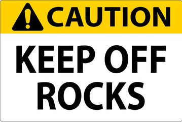 Caution Sign Keep Off Rocks