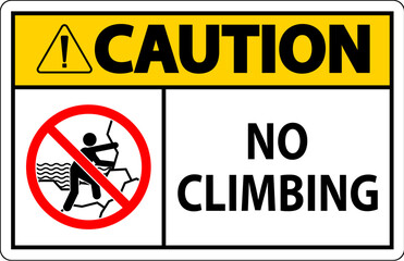 No Climbing Sign Caution - No Climbing