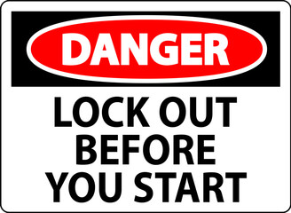 Danger Lockout Sign Lock Out Before you Start