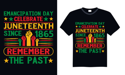 Emancipation Day Celebrate Juneteenth Since 1865 Remember The Past - Black History Month Day T shirt Design, Modern calligraphy, Conceptual handwritten phrase calligraphic, Cutting Cricut and Silhouet