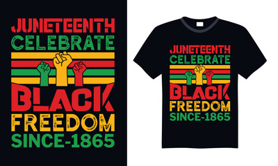 Juneteenth Celebrate Black Freedom Since-1865 - Black History Month Day t shirts design, Hand drawn lettering phrase, Isolated on Black background, For the design of postcards, Cutting Cricut and Silh