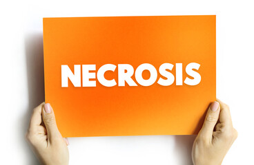 Necrosis is the death of body tissue, text concept on card for presentations and reports