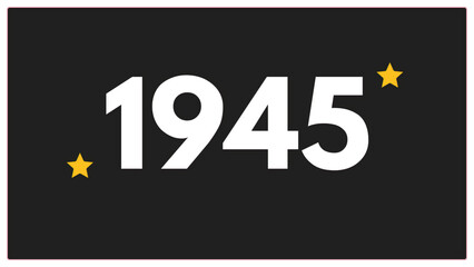 Vintage 1945 birthday, Made in 1945 Limited Edition, born in 1945 birthday design. 3d rendering flip board year 1945.