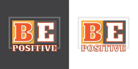 Fototapete Positive Typografie Be positive typography t-shirt design.