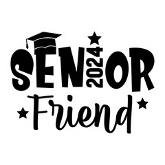 Senior 2024 Friend Svg