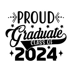 Proud Graduate Class Of 2024 Svg