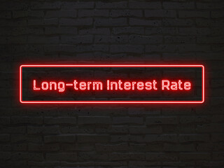 Long-term Interest Rate のネオン文字