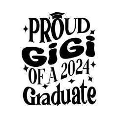Proud Gigi of a 2024 Graduate Svg