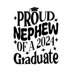 Proud Nephew of a 2024 Graduate Svg