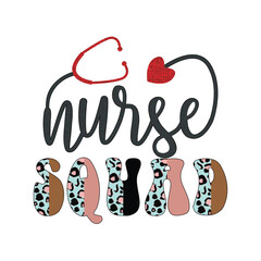 Stylish , fashionable and awesome Nurse typography art and illustrator, Print ready vector  handwritten phrase Nurse T shirt hand lettered calligraphic design. Vector illustration bundle.