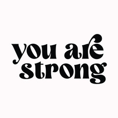 You are strong, Rear View Mirror with motivational quotes illustration