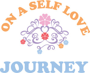 Self Love Quote Sublimation Vector Design