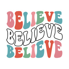 Believe Retro Christmas Illustration Sublimation for Print