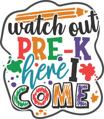 Fototapeta premium Watch Out Pre-K Here I Come