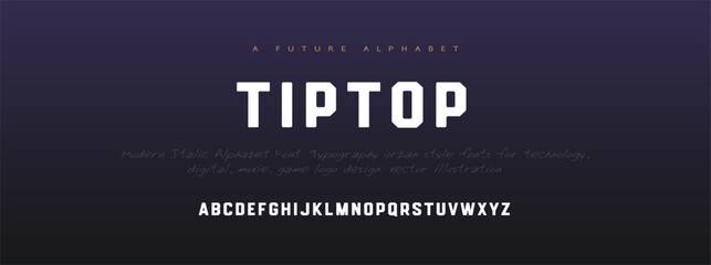 Tiptop Modern abstract digital alphabet font. Minimal technology typography, Creative urban sport fashion futuristic font and with numbers. vector illustration. - obrazy, fototapety, plakaty