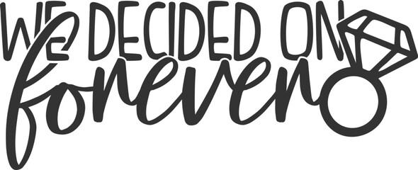 We Decided On Forever - Wedding Illustration