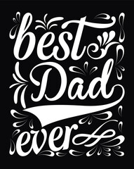 Father's Day lettering poster and t-shirt design in illustration. Eps-10.