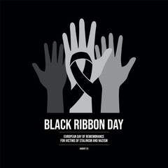 Black Ribbon Day European Day of Remembrance for Victims of Stalinism and Nazism poster vector illustration. Human hand up silhouette with black awareness ribbon icon vector. August 23 every year