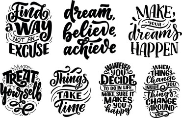 Set of Black quotes   find a way not an excuse, dream believe achieve, make your dreams happen, Treat yourself, things take time, 