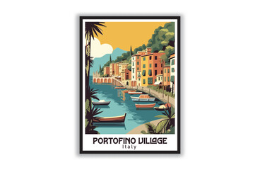 Portofino Village, Italy. Vintage Travel Posters. Vector illustration, art. Famous Tourist Destinations Posters Art Prints Wall Art and Print Set Abstract Travel for Hikers Campers Living Room Decor