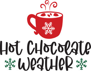 Christmas text design for T-shirts and apparel, holiday text design on plain white background for shirt, hoodie, sweatshirt, card, tag, mug, icon, logo or badge, hot chocolate weather
