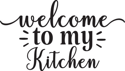 Welcome to My Kitchen