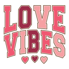 Love Vibes, Valentine varsity college text design with heart for Valentine's Day celebration