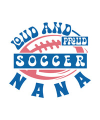 loud and proud Soccer nana svg